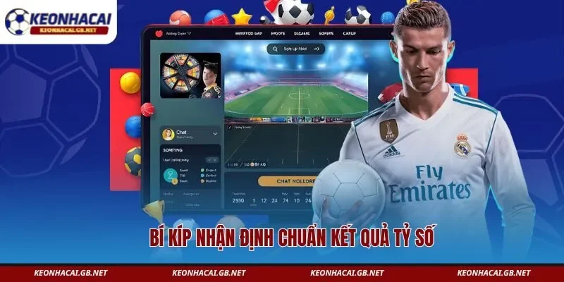 Bí kíp nhận định chuẩn kết quả tỷ số 
