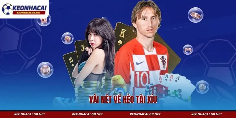 Vài nét về kèo tài xỉu Vài nét về kèo tài xỉu